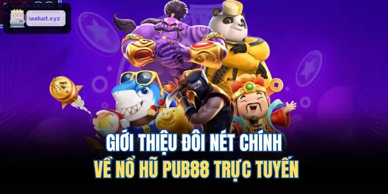 Giới thiệu đôi nét chính về nổ hũ 88VIN trực tuyến